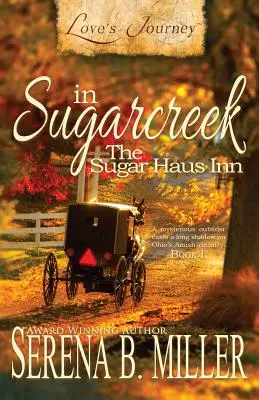 Eine Liebesreise nach Sugarcreek: Das Sugar Haus Inn - Love's Journey in Sugarcreek: The Sugar Haus Inn