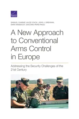 Ein neues Konzept für die konventionelle Rüstungskontrolle in Europa: Die Sicherheitsherausforderungen des 21. Jahrhunderts angehen - A New Approach to Conventional Arms Control in Europe: Addressing the Security Challenges of the 21st Century