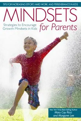 Mindsets für Eltern: Strategien zur Förderung des Wachstumsbewusstseins von Kindern - Mindsets for Parents: Strategies to Encourage Growth Mindsets in Kids
