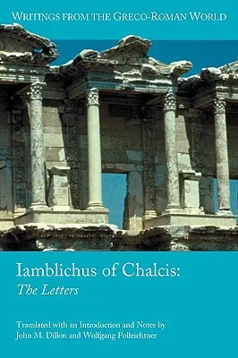 Iamblichus von Chalkis: Die Briefe - Iamblichus of Chalcis: The Letters