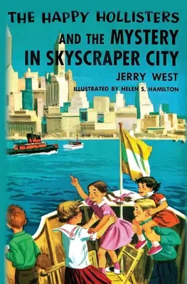 Die Happy Hollisters und das Geheimnis in Skyscraper City - The Happy Hollisters and the Mystery in Skyscraper City