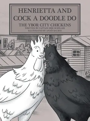 Henrietta und Cock-a-doodle-do: Die Hühner von Ybor City - Henrietta and Cock-a-doodle-do: The Ybor City Chickens