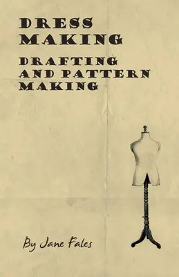 Schneiderei - Entwerfen und Schnittmustererstellung - Dress Making - Drafting and Pattern Making