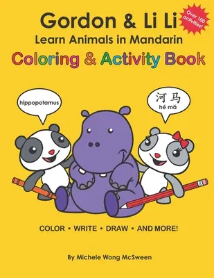 Gordon & Li Li: Lernt Tiere in Mandarin - Mal- und Übungsbuch: 100+ lustige und fesselnde zweisprachige Lernaktivitäten für Kinder ab 5 Jahren - Gordon & Li Li: Learn Animals in Mandarin Coloring & Activity Book: 100+ Fun Engaging Bilingual Learning Activities For Kids Ages 5+