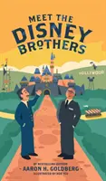 Treffen Sie die Disney-Brüder: Eine einzigartige Biografie über Walt Disney - Meet the Disney Brothers: A Unique Biography About Walt Disney