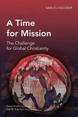 Eine Zeit für Mission: Die Herausforderung für das globale Christentum - A Time for Mission: The Challenge for Global Christianity