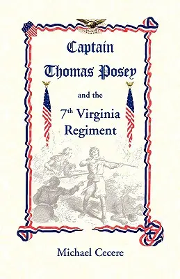 Hauptmann Thomas Posey und das 7. Virginia-Regiment - Captain Thomas Posey and the 7th Virginia Regiment