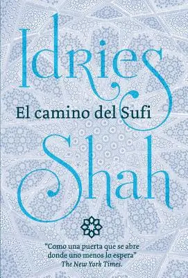 Der Weg des Sufi - El camino del Sufi