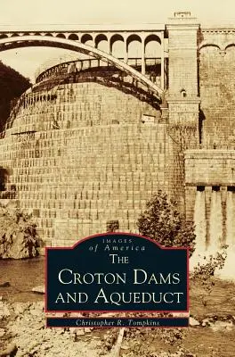 Croton Dämme und Aquädukt - Croton Dams and Aqueduct