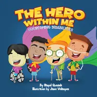 Der Held in mir: Überwindung von Behinderungen - The Hero Within Me: Overcoming Disabilities