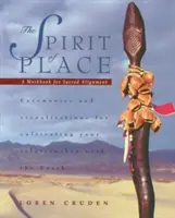 Der Geist des Ortes: Ein Arbeitsbuch für heilige Ausrichtung - The Spirit of Place: A Workbook for Sacred Alignment