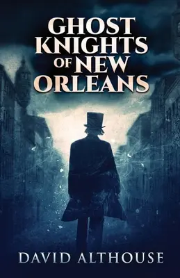 Geisterritter von New Orleans - Ghost Knights Of New Orleans