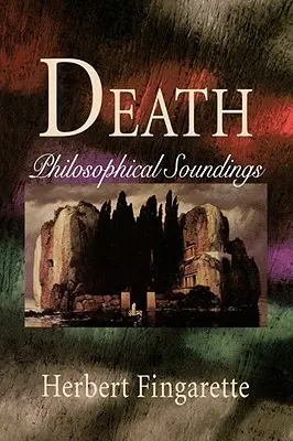Der Tod: Philosophische Sondierungen - Death: Philosophical Soundings