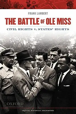 Schlacht von OLE Miss: Bürgerrechte vs. Rechte der Bundesstaaten - Battle of OLE Miss: Civil Rights V. States' Rights