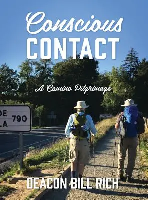 Bewusster Kontakt: Eine Camino-Pilgerreise - Conscious Contact: A Camino Pilgrimage