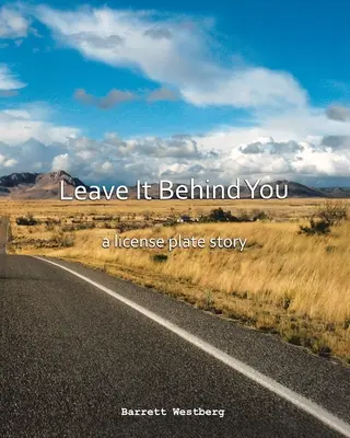 Lass es hinter dir: Eine Nummernschildgeschichte - Leave It Behind You: A License Plate Story