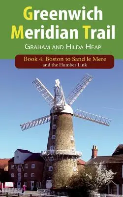 Greenwich Meridian Trail Buch 4: Boston bis Sand Le Mere - Greenwich Meridian Trail Book 4: Boston to Sand Le Mere