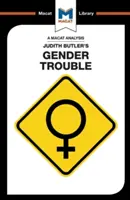 Eine Analyse von Judith Butler's Gender Trouble - An Analysis of Judith Butler's Gender Trouble