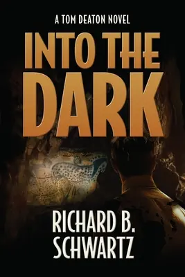 Ins Dunkel: Ein Tom-Deaton-Roman - Into The Dark: A Tom Deaton Novel