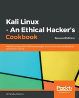 Kali Linux - Ein Kochbuch für ethische Hacker - Zweite Auflage: Praktische Rezepte, die Strategien, Angriffe und Tools für fortgeschrittene Penetrationstests kombinieren - Kali Linux - An Ethical Hacker's Cookbook - Second Edition: Practical recipes that combine strategies, attacks, and tools for advanced penetration tes