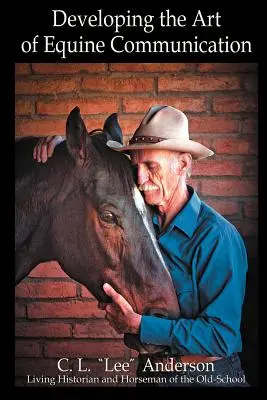 Die Kunst der Kommunikation mit Pferden entwickeln - Developing the Art of Equine Communication