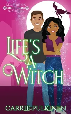 Das Leben ist eine Hexe: Eine paranormale romantische Komödie - Life's a Witch: A Paranormal Romantic Comedy