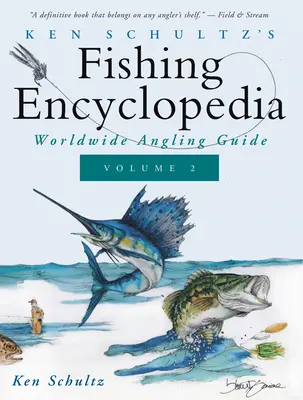 Ken Schultz' Angel-Enzyklopädie Band 2: Weltweiter Angelführer - Ken Schultz's Fishing Encyclopedia Volume 2: Worldwide Angling Guide