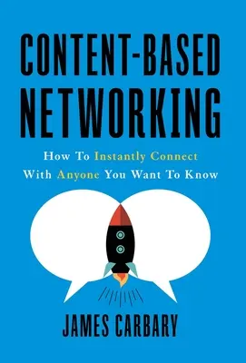 Inhaltsbasiertes Networking: Wie Sie sofort mit jedem in Kontakt treten können, den Sie kennenlernen möchten - Content-Based Networking: How to Instantly Connect with Anyone You Want to Know