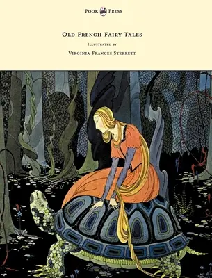 Alte französische Märchen - illustriert von Virginia Frances Sterrett - Old French Fairy Tales - Illustrated by Virginia Frances Sterrett