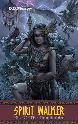 Geisterwanderer: Der Aufstieg des Donnervogels - Spirit Walker: Rise of the Thunderbird