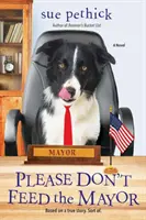 Bitte füttern Sie nicht den Bürgermeister - Please Don't Feed the Mayor