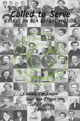 Berufen zu dienen: Aufsätze über RCA Global Mission - Called to Serve: Essays on RCA Global Mission