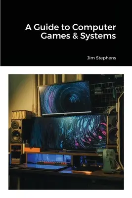 Ein Leitfaden für Computerspiele und -systeme - A Guide to Computer Games & Systems