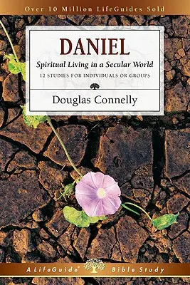 Daniel: Geistliches Leben in einer säkularen Welt - Daniel: Spiritual Living in a Secular World