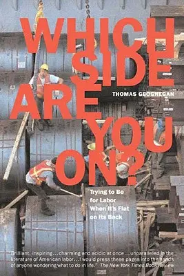 Auf welcher Seite stehst du? Der Versuch, für die Arbeit zu sein, wenn sie flach auf ihrem Rücken liegt - Which Side Are You On?: Trying to Be for Labor When It's Flat on Its Back