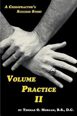 Band Praxis II - Die Erfolgsgeschichte eines Chiropraktikers - Volume Practice II - A Chiropractor's Success Story