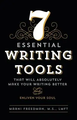 7 wesentliche Schreibwerkzeuge: So wird Ihr Schreiben auf jeden Fall besser (und belebt Ihre Seele) - 7 Essential Writing Tools: That Will Absolutely Make Your Writing Better (and Enliven Your Soul)