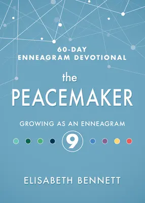 Der Friedensstifter: Wachsen als ein Enneagramm 9 - The Peacemaker: Growing as an Enneagram 9