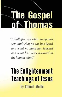 Das Evangelium des Thomas: Die aufklärerischen Lehren von Jesus - The Gospel of Thomas: The Enlightenment Teachings of Jesus