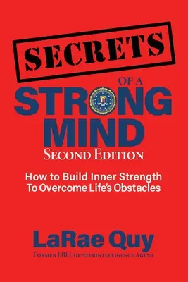 SECRETS of a Strong Mind (2. Auflage): Wie man innere Stärke aufbaut, um die Hindernisse des Lebens zu überwinden - SECRETS of a Strong Mind (2nd edition): : How to Build Inner Strength to Overcome Life's Obstacles