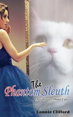 Der Phantomdetektiv: Eine Fantasie über Katzen - The Phantom Sleuth: A Fantasy About Cats