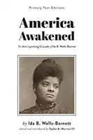 Amerika ist erwacht: Der Anti-Lynch-Kreuzzug von Ida B. Wells-Barnett - America Awakened: The Anti-Lynching Crusade of Ida B. Wells-Barnett