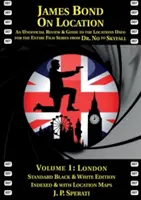 James Bond am Drehort Band 1: London - James Bond on Location Volume 1: London