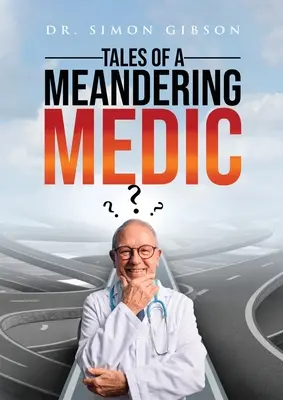 Geschichten eines mäandernden Arztes - Tales of a Meandering Medic