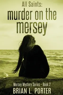 All Saints: Mord auf dem Mersey - All Saints: Murder On The Mersey