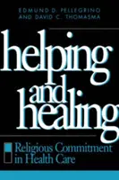 Helfen und Heilen: Religiöses Engagement in der Gesundheitsfürsorge - Helping and Healing: Religious Commitment in Health Care