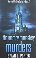 Die Klostermorde von Mersey: Hardcover-Großdruckausgabe - The Mersey Monastery Murders: Large Print Hardcover Edition