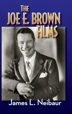 Die Joe E. Brown-Filme (Gebundene Ausgabe) - The Joe E. Brown Films (hardback)
