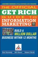 Offizieller Leitfaden für Informationsmarketing zum Reichwerden: Bauen Sie innerhalb von 12 Monaten ein Millionen-Dollar-Geschäft auf - Official Get Rich Guide to Information Marketing: Build a Million Dollar Business Within 12 Months