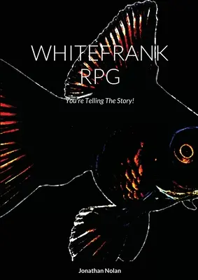 Whitefrank RPG: Du erzählst die Geschichte! - Whitefrank RPG: You're Telling The Story!